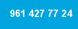 961 427 77 24